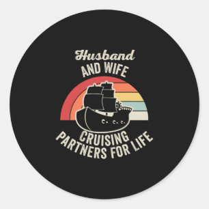 Husbynd And Wife Cruising Partners For Life Classic Round Sticker