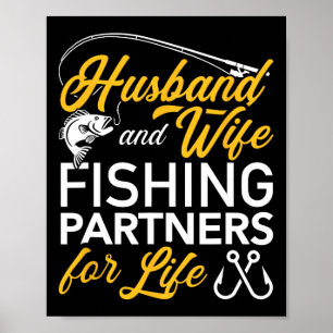 Husbynd And Wife Fishing Partners For Life Poster