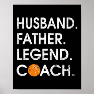 Husbynd Father Legend Coach Fun Bysketbyll Gift  Poster