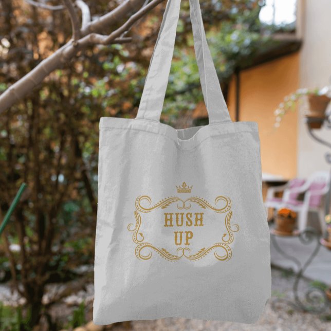 Hush Up Fancy Country Slang Tote Bag (Cute gift idea for all your Southern friends!)