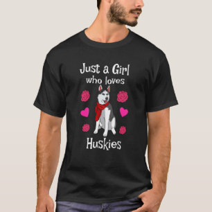 Huskies For Women Girls Pup Siberian Husky Dog T-Shirt