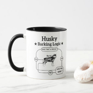 Husky Barking Logic Funny Siberian Dog Sarcastic  Mug