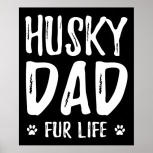 Husky dog dad for life funny dog owner gift idea poster