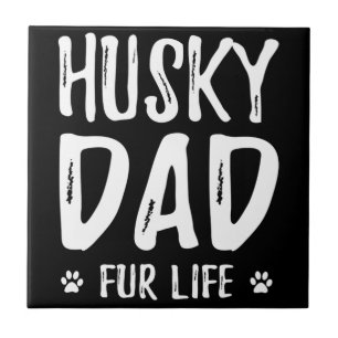 Husky dog dad for life  funny dog owner gift idea tile