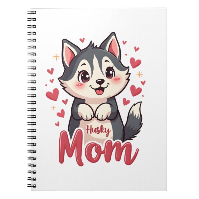 Husky Dog Mom Cute Kawaii Design Notebook (Front)