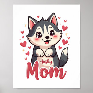 Husky Dog Mom Cute Kawaii Design Poster
