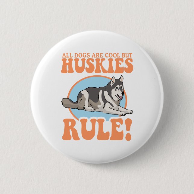 Husky Dog Owner Huskies 6 Cm Round Badge (Front)