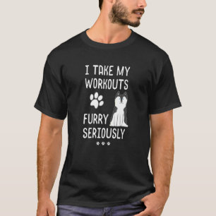 Husky Dog Pet Pun I Take My Workouts Furry Serious T-Shirt