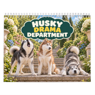 Husky Drama Department Funny Dog Calendar