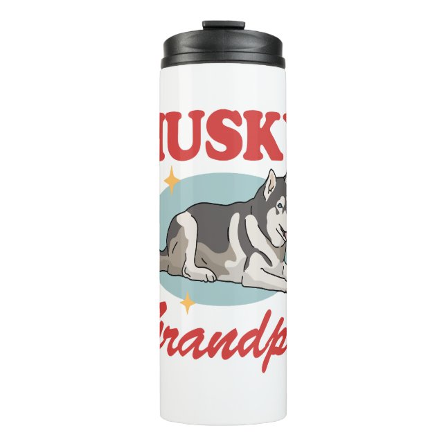 Husky Grandpa Dog Owner Siberian Husky Thermal Tumbler (Front)