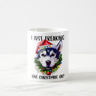 Husky I Just Freaking Love Christmas Ok Xmas Coffee Mug