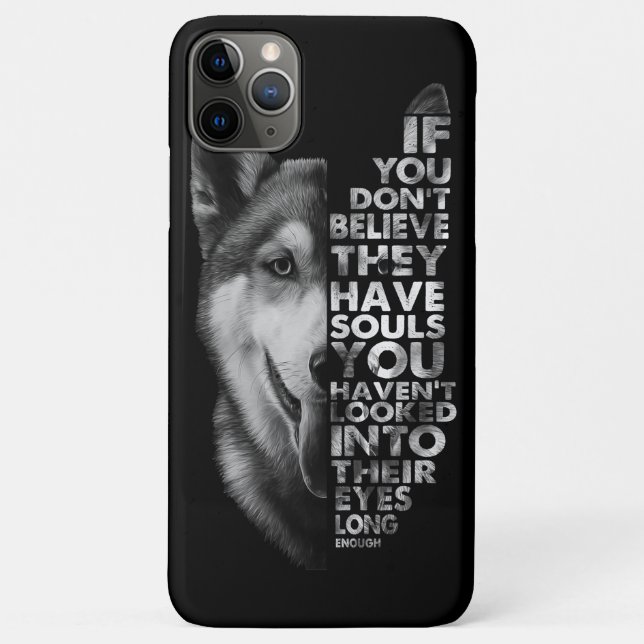 Husky If You Don't Believe They Have Souls Dogs T- Case-Mate iPhone Case (Back)