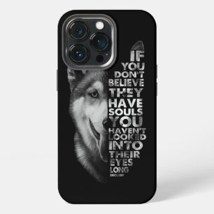 Husky If You Don't Believe They Have Souls Dogs T- iPhone 13 Pro Case
