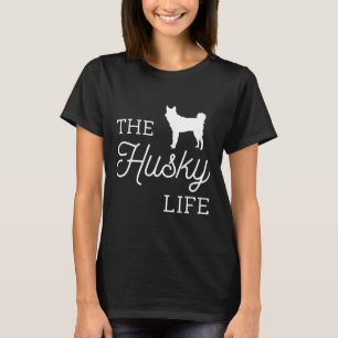 Husky Life     T-Shirt