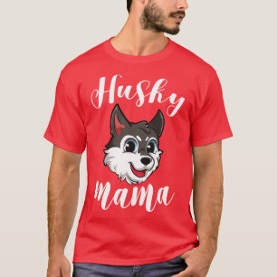 Husky Mama For Women Mother Dog Pet Gift T-Shirt