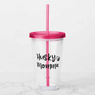 Husky Momma Acrylic Tumbler