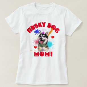 Husky Mum Dog Lover Best Dog Mum Ever T-Shirt