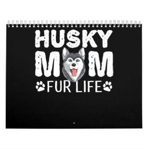 Husky mum for life   Funny Dog day gift Calendar