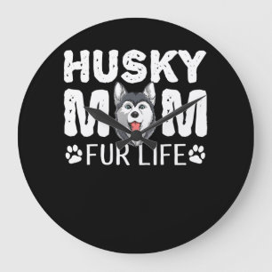 Husky mum for life Funny Dog day gift Large Clock