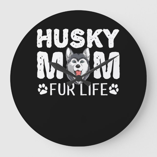 Husky mum for life | Funny Dog day gift Large Clock (Front)