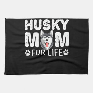 Husky mum for life Funny Dog day gift Tea Towel