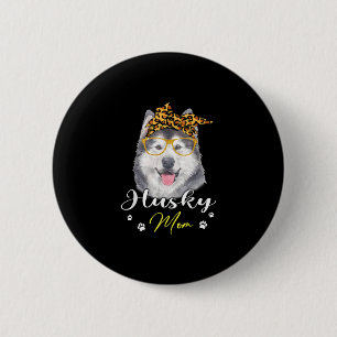 Husky Mum Leopard Print Dog Lovers Gift 6 Cm Round Badge