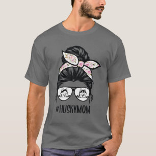 Husky Mum Messy Bun Hair Glasses, Siberian Huskies T-Shirt