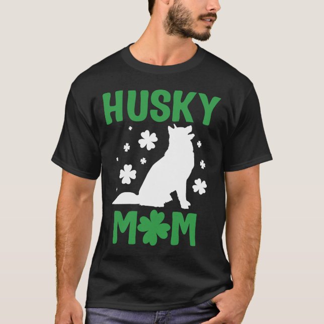 Husky Mum  Siberian Husky Mum St Patricks Day Husk T-Shirt (Front)