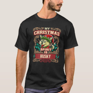 Husky My Christmas Spirit Dog Santa Claus Elf Rein T-Shirt