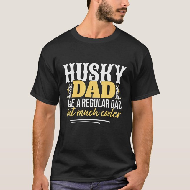 Husky Sled Dog Racing Father   Husky Dad   Musher T-Shirt (Front)