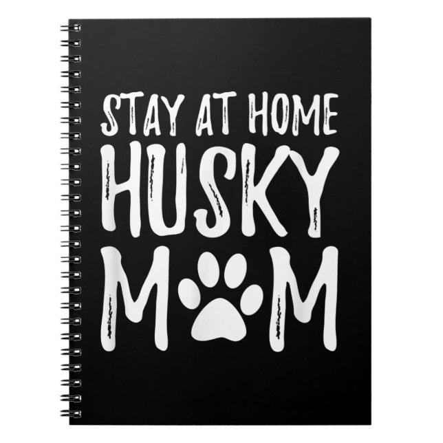 Husky Stay Home | Funny Dog Mum Gift Notebook (Front)