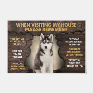 Husky When Visiting My House Please Remember Doormat