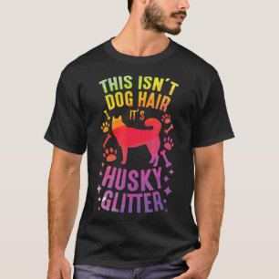 HuskynbspDog owner Funny huskies Dog Hair T-Shirt