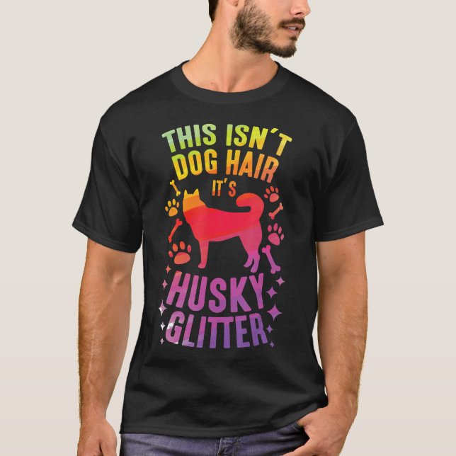 HuskynbspDog owner Funny huskies Dog Hair T-Shirt (Front)
