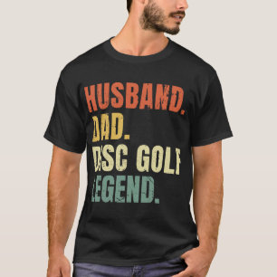 Husnd Dad Disc Golf Legend Funny Vintage Father's T-Shirt