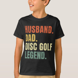 Husnd Dad Disc Golf Legend Funny Vintage Father's T-Shirt