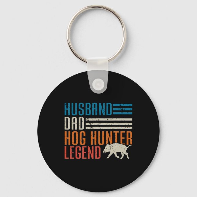 Husnd Dad Hog Hunter Legend Father's Day Funny Hog Key Ring (Front)