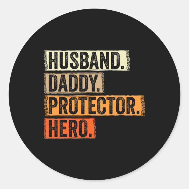 Husnd Daddy Protector Hero Men Fathers Day Funny F Classic Round Sticker (Front)