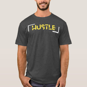 Hustle 4 T-Shirt