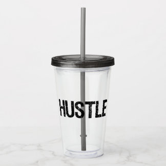 Hustle Acrylic Tumbler