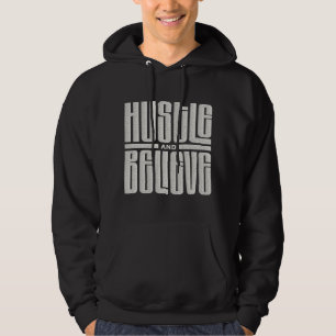 Hustle and Believe Motivational Embroidered Style  Hoodie