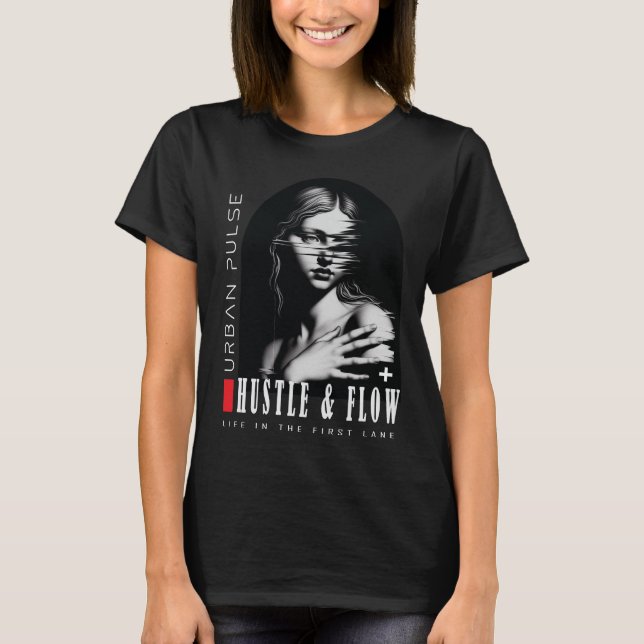 Hustle and flow T-Shirt (Front)