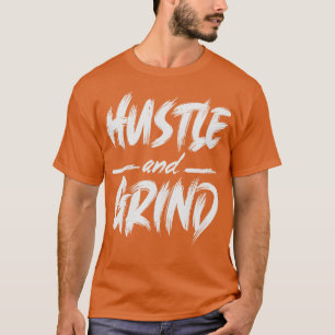 Hustle and GrindGym Motivational Quote T-Shirt