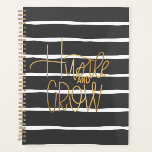 Hustle and grow gold black and white planner