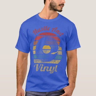 Hustle and Vinyl Retro Record Vintage Music  T-Shirt