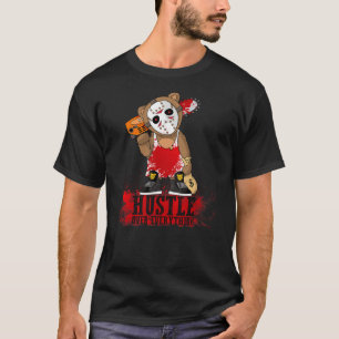 Hustle Around Everything Hockey Teddy Bear Parodyi T-Shirt