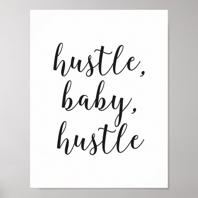 Hustle, Baby, Hustle Cursive Script Poster (Front)