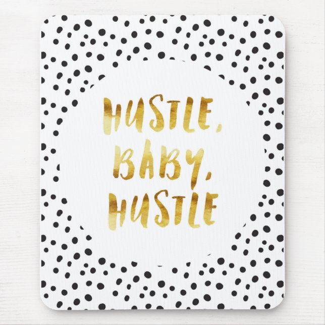 Hustle, Baby, Hustle Gold Cursive Saying Mouse Mat (Front)