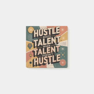 Hustle Beats Talent When Talent Doesn't Hustle Post-it Notes