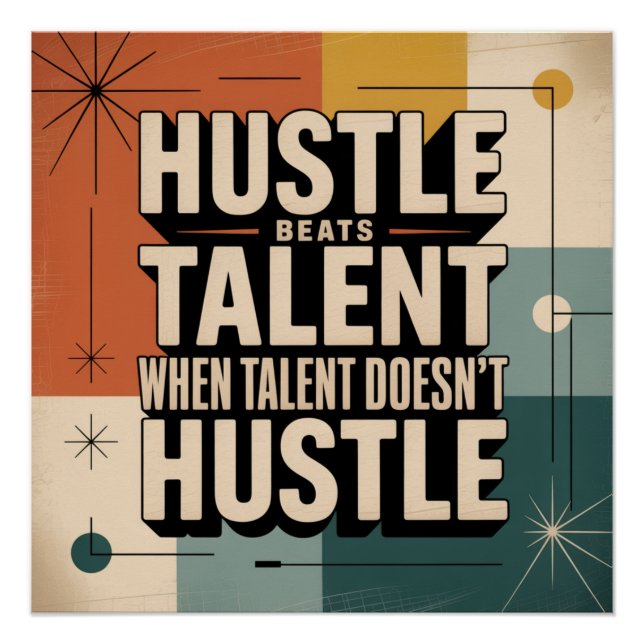 Hustle Beats Talent When Talent Doesn't Hustle Poster (Front)